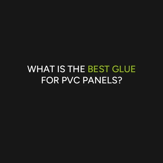 What's The Best Glue for PVC Panels?