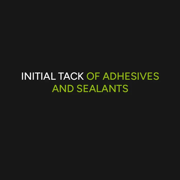 Initial Tack of Adhesives and Sealants