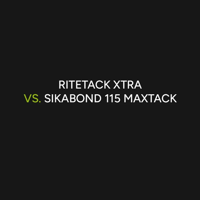 Ritetack Xtra vs Sikabond 115 MaxTack