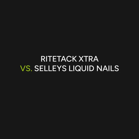 Ritetack Xtra vs Selleys Liquid Nails